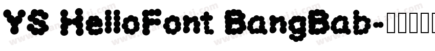 YS HelloFont BangBab字体转换